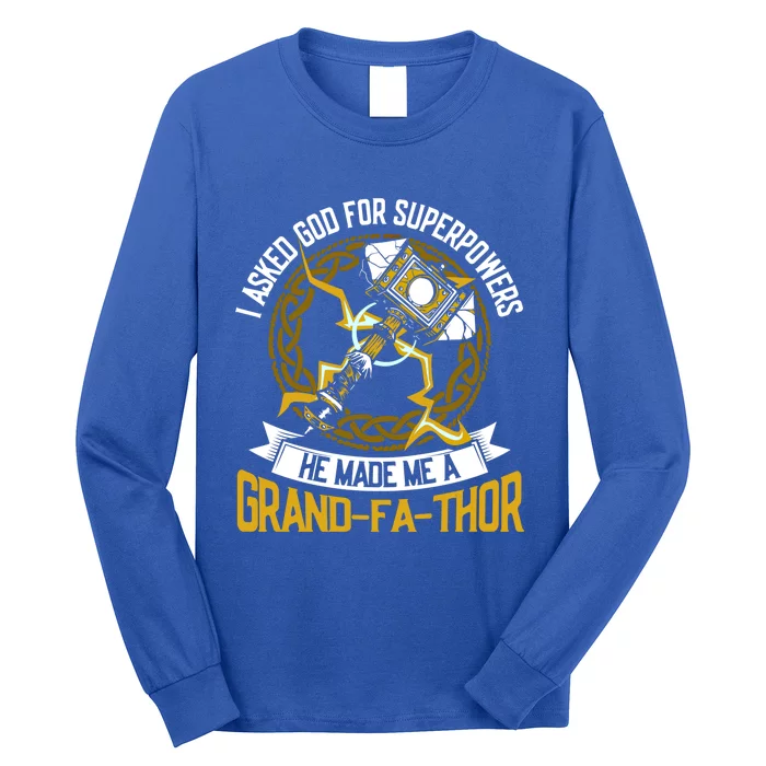 Grandpa God Made Me A Grandgiftfagiftthor Fathor Grandad Gift Long Sleeve Shirt