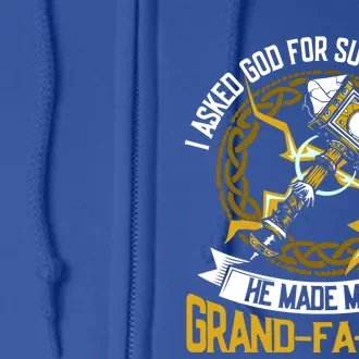 Grandpa God Made Me A Grandgiftfagiftthor Fathor Grandad Gift Full Zip Hoodie