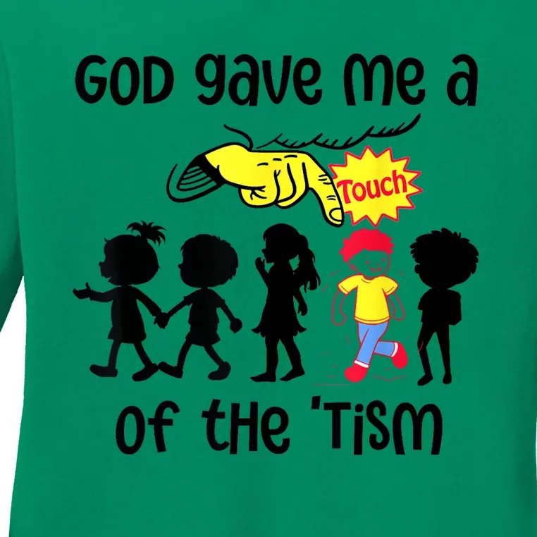 God Gave Me A Touch Of The Tism Funny Meme Ladies Long Sleeve Shirt