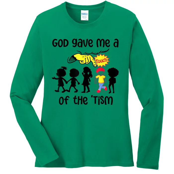 God Gave Me A Touch Of The Tism Funny Meme Ladies Long Sleeve Shirt