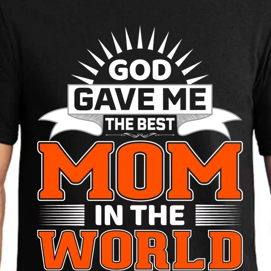 God Gave Me The Best Mom In The World Pajama Set