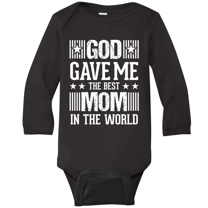 God Gave Me The Best Mom In The World Baby Long Sleeve Bodysuit