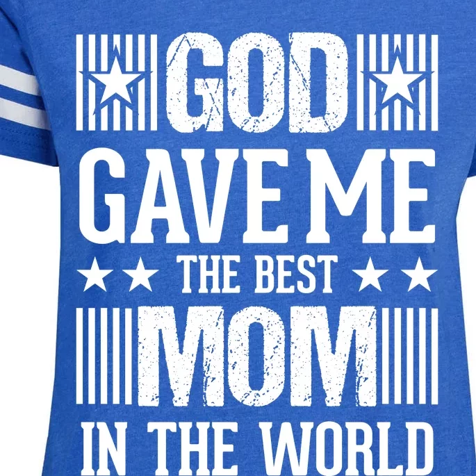 God Gave Me The Best Mom In The World Enza Ladies Jersey Football T-Shirt