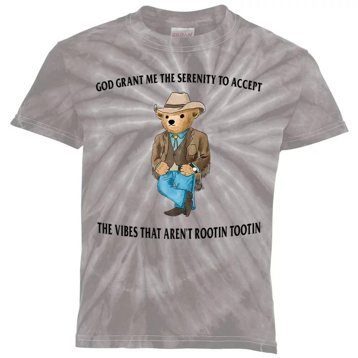 God Grant Me The Serenity To Accept The Vibes That Aren’t Rootin Tootin Kids Tie-Dye T-Shirt