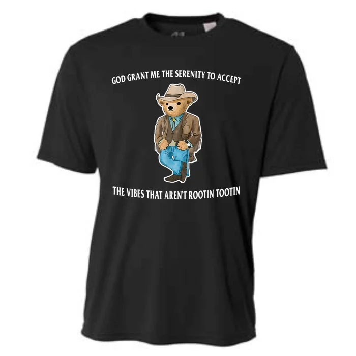 God Grant Me The Serenity To Accept The Vibes That Aren’t Rootin Tootin Cooling Performance Crew T-Shirt