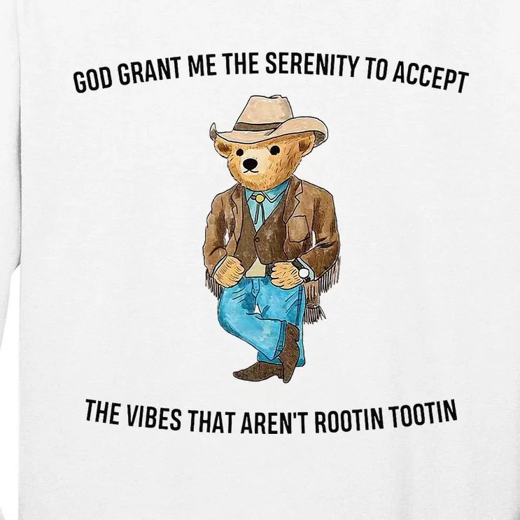 God grant me the serenity to accept the vibes that aren’t Tall Long Sleeve T-Shirt