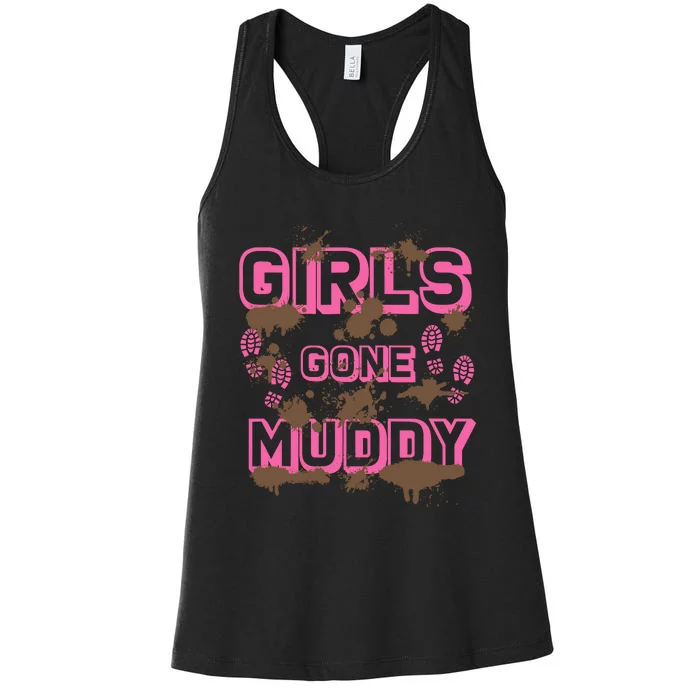 Girl Gone Muddy Funny Mud Run Racing For A Mudding Mudder Women's Racerback Tank