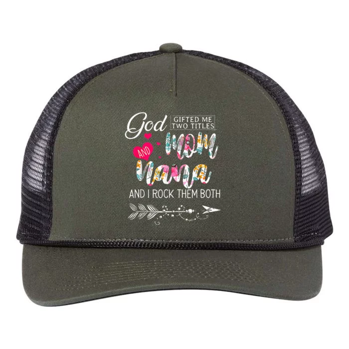 God Gifted Me Two Titles Mom And Nana Flower Mothers Day Retro Rope Trucker Hat Cap