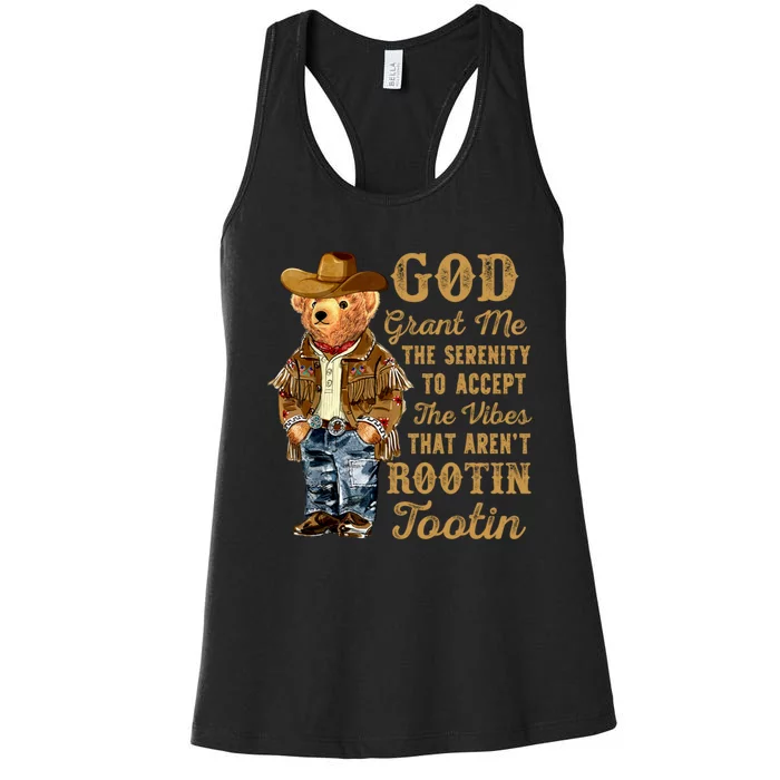 God Grant Me The Serenity To Accept The Vibes That Arent Rootin Tootin Women's Racerback Tank