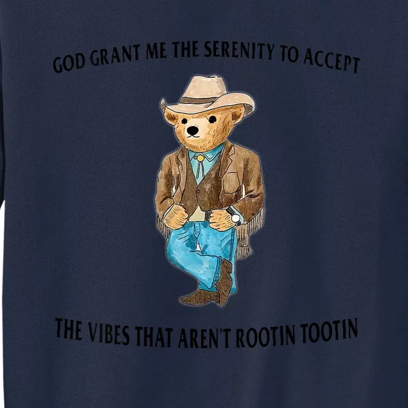 God Grant Me The Serenity To Accept The Vibes That Aren’t Tall Sweatshirt