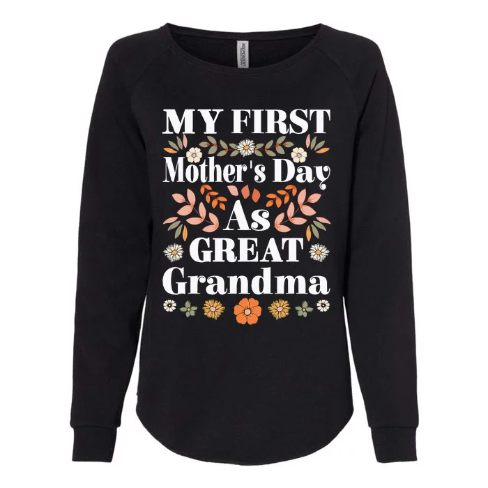 Great Grandmother My First MotherS Day As Great Grandma Womens California Wash Sweatshirt