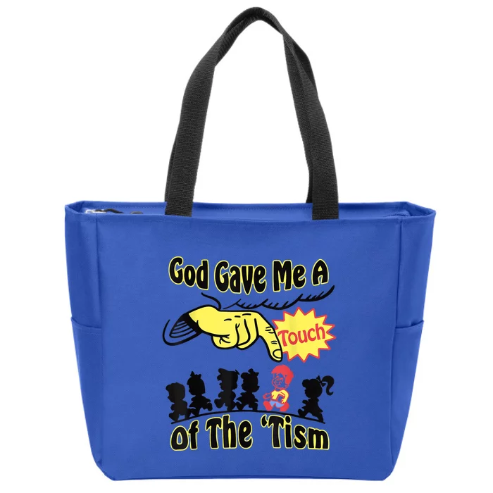 God Gave Me A Touch Of The Tism Zip Tote Bag