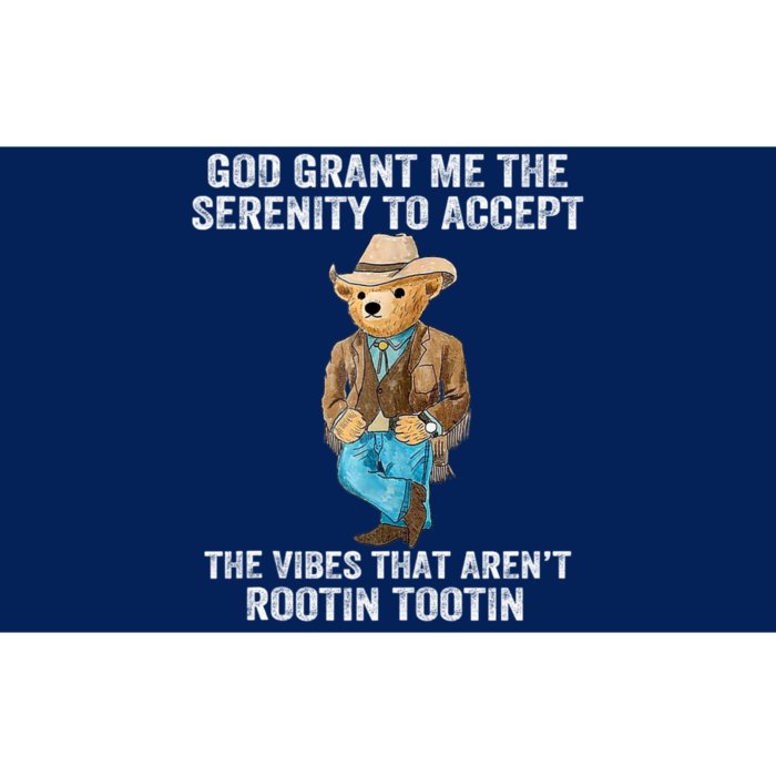 God Grant Me The Serenity To Accept The Vibes That Arent Rootin Tootin Bumper Sticker