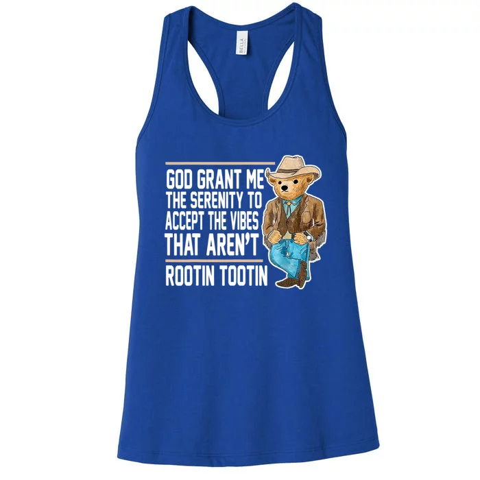 God Grant Me The Serenity To Accept The Vibes That Arent Rootin Tootin Women's Racerback Tank