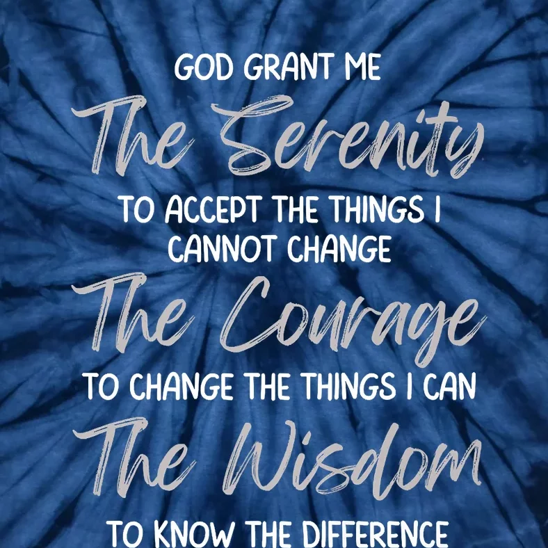 God Grant Me The Serenity Prayer Inspirational Spiritual Tie-Dye T-Shirt