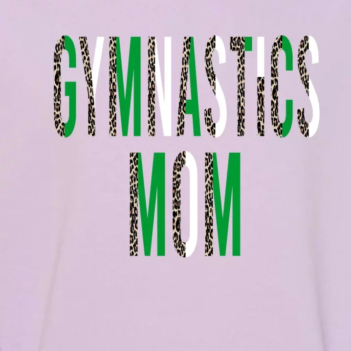 Green Gymnastics Mom Cool Gift Garment-Dyed Sweatshirt