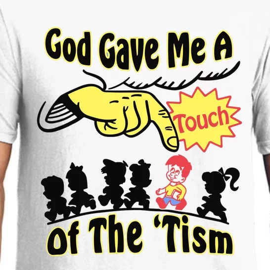 God Gave Me A Touch Of The Tism Pajama Set