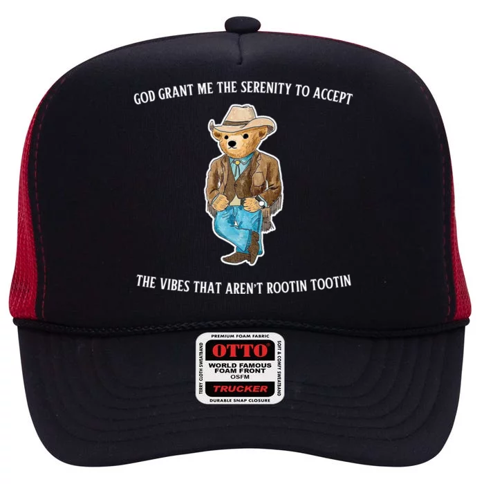 God Grant Me The Serenity To Accept The Vibes That Aren’t Rootin Tootin Funny High Crown Mesh Trucker Hat