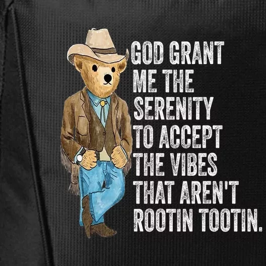 God Grant Me Serenity To Accept Vibes Arent Rootin Tootin City Backpack