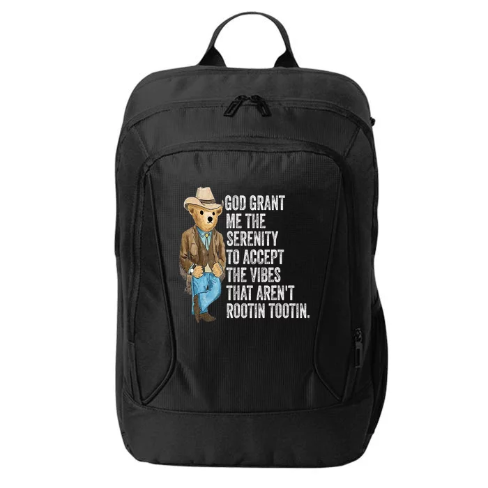 God Grant Me Serenity To Accept Vibes Arent Rootin Tootin City Backpack