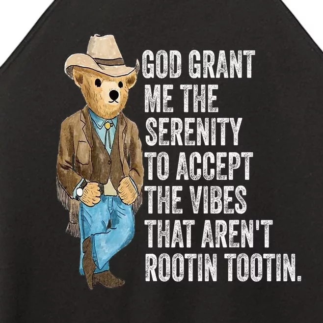 God Grant Me Serenity To Accept Vibes Arent Rootin Tootin Women’s Perfect Tri Rocker Tank