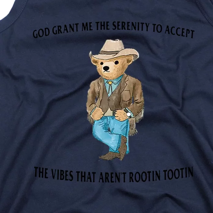 God Grant Me The Serenity To Accept The Vibes That Aren’t Rootin Tootin Tank Top