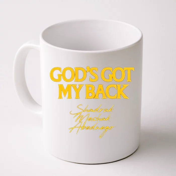 Gods Got My Back Shadrach Meshach Abedne Front & Back Coffee Mug