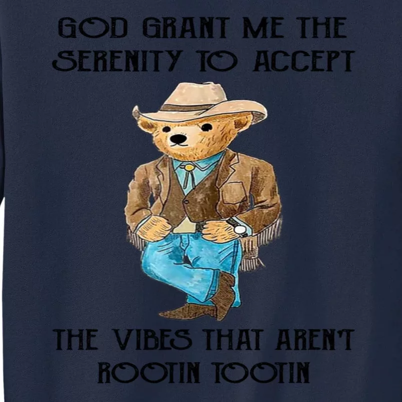 God Grant Me The Serenity To Accept The Vibes Tall Sweatshirt