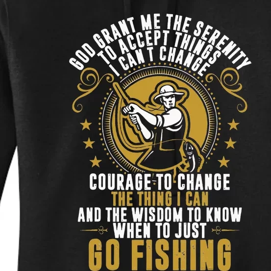 God Grant Me The Serenity Go Fishing funny quote Women's Pullover Hoodie