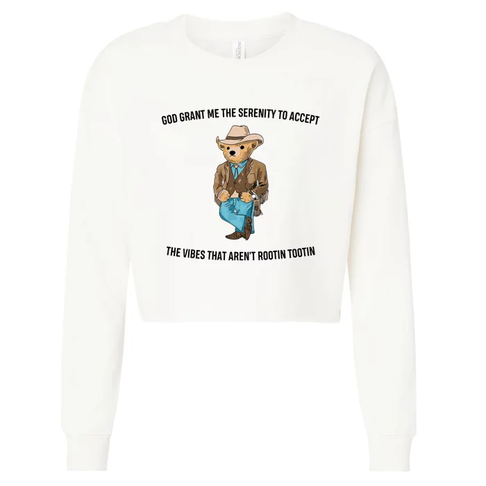 God Grant Me The Serenity To Accept The Vibes That Aren’t Rootin Tootin Cropped Pullover Crew