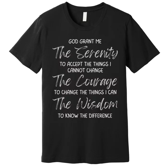 God Grant Me The Serenity Prayer Inspirational Spiritual Premium T-Shirt