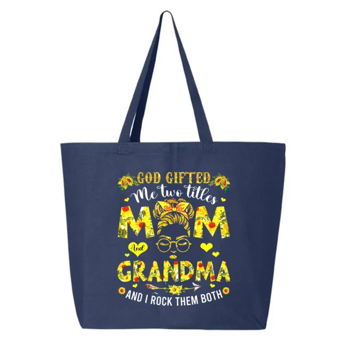 God Gifted Me Two Titles Mom And Grandma Rock Both 25L Jumbo Tote