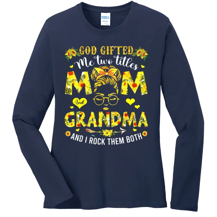 God Gifted Me Two Titles Mom And Grandma Rock Both Ladies Long Sleeve Shirt