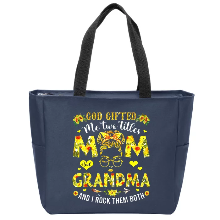 God Gifted Me Two Titles Mom And Grandma Rock Both Zip Tote Bag