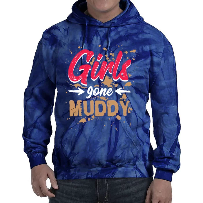 Girl Gone Muddy Mud Runs For Wo Mud Running Team Tie Dye Hoodie