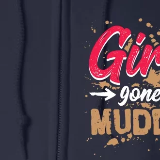 Girl Gone Muddy Mud Runs For Wo Mud Running Team Full Zip Hoodie