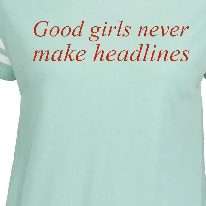 Good Girl Never Make Headlines Enza Ladies Jersey Football T-Shirt