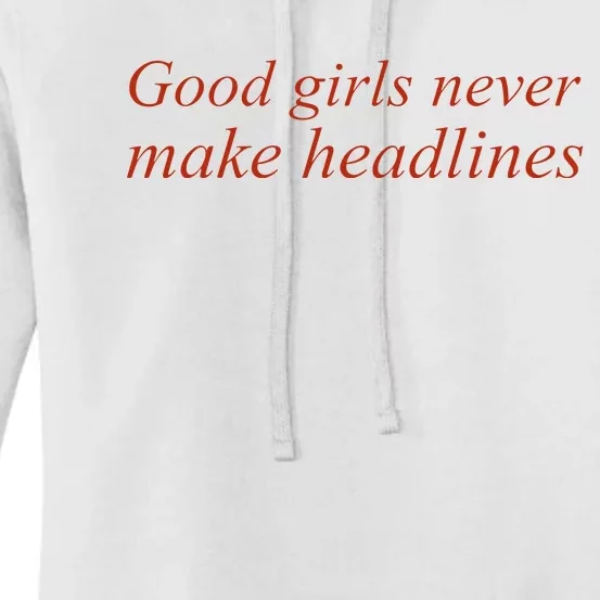 Good Girl Never Make Headlines Women's Pullover Hoodie