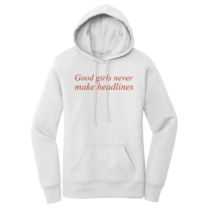 Good Girl Never Make Headlines Women's Pullover Hoodie