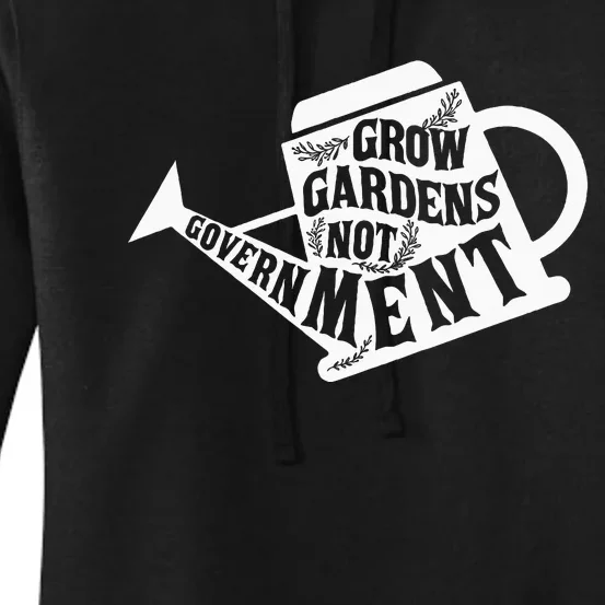 Grow Garden Not Government Homesteading Less Government Women's Pullover Hoodie