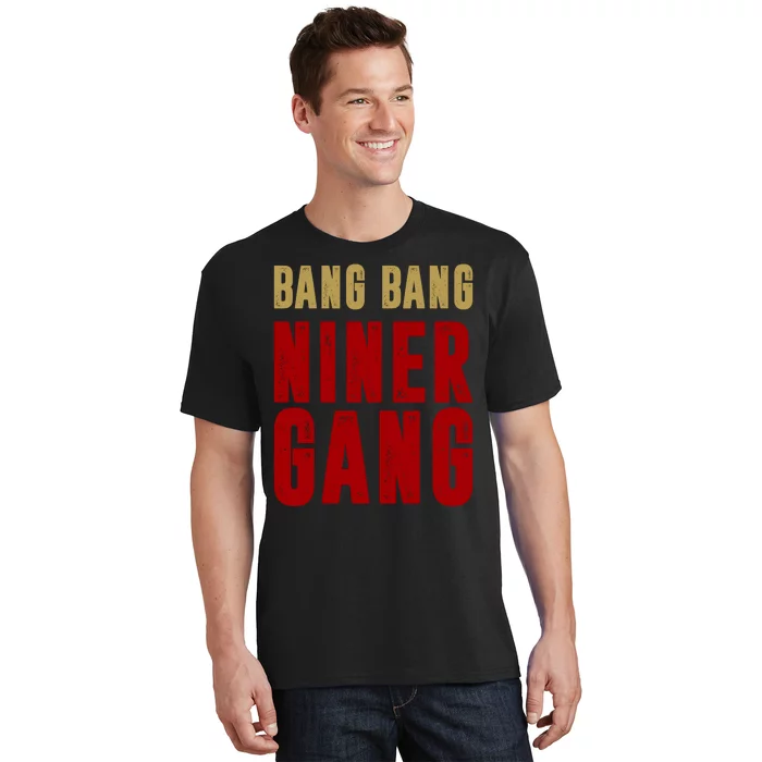 Gang Gang Niner Bang T-Shirt