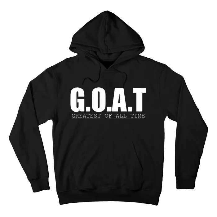 GOAT Greatest Of All Time Hoodie