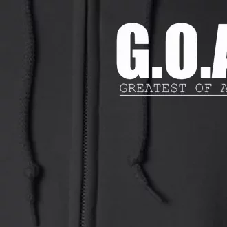 GOAT Greatest Of All Time Full Zip Hoodie