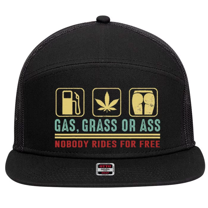 Gas Grass Or Ass Nobody Rides For Free 7 Panel Mesh Trucker Snapback Hat