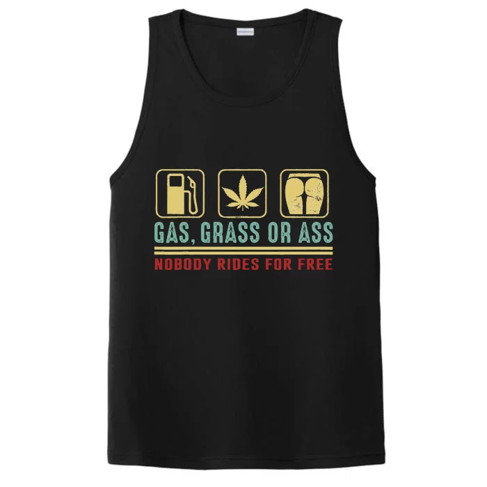 Gas Grass Or Ass Nobody Rides For Free Performance Tank