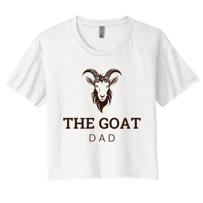 Goat Greatest Of All Time Dad Women's Crop Top Tee