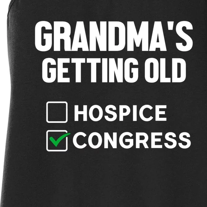 GrandmaS Getting Old Hospice Or Congress Sarcastic Women's Racerback Tank