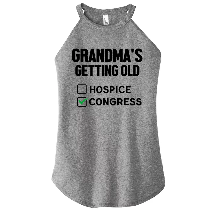 GrandmaS Getting Old Hospice Or Congress Sarcastic Women’s Perfect Tri Rocker Tank