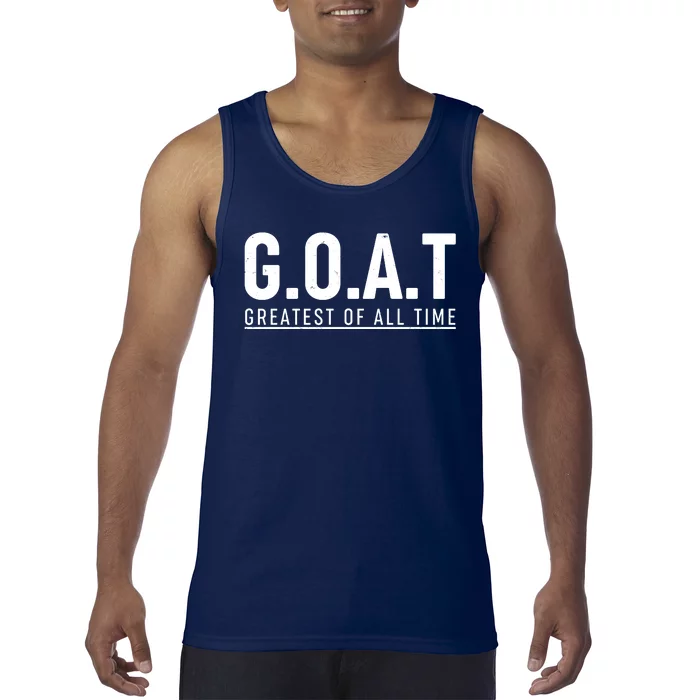 G.O.A.T Greatest Of All Time Tank Top