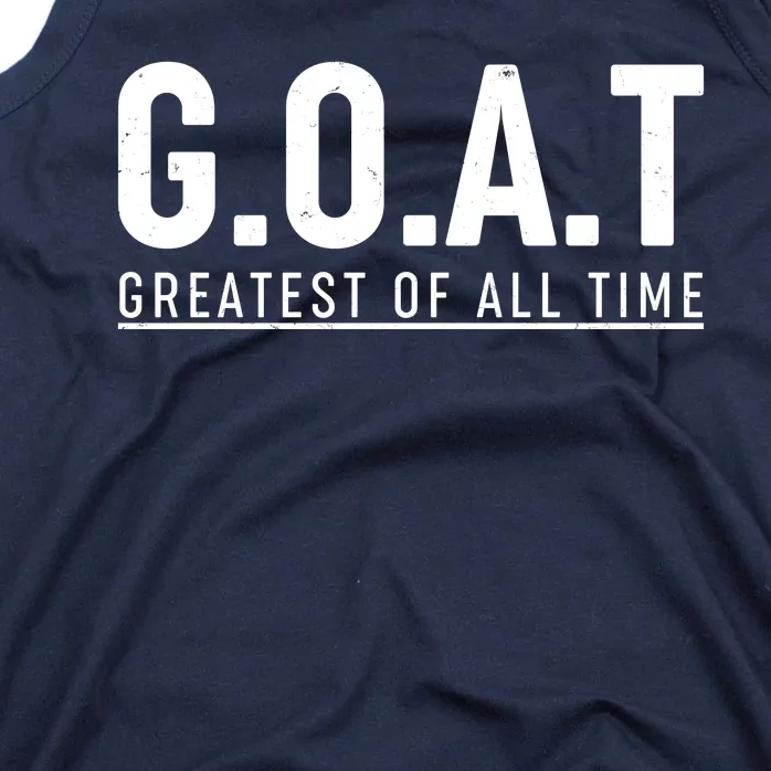 G.O.A.T Greatest Of All Time Tank Top